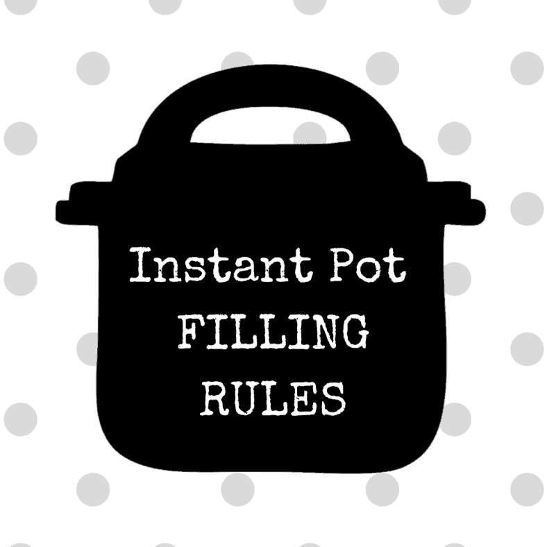 Instant Pot Filling Rules for pressure cooking