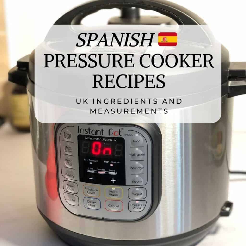 Photo of an Instant Pot Duo with the words Spanish Recipes for your Pressure Cooker and a Spanish flag