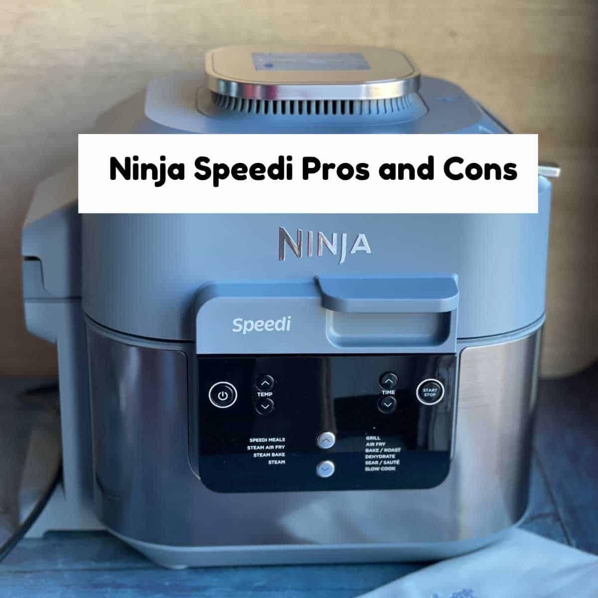 Photo of a Ninja Speedi 10-in-1 Rapid Cooker and Air Fryer ON400UK with the words Ninja Speedi Pros and cons shown over a white background