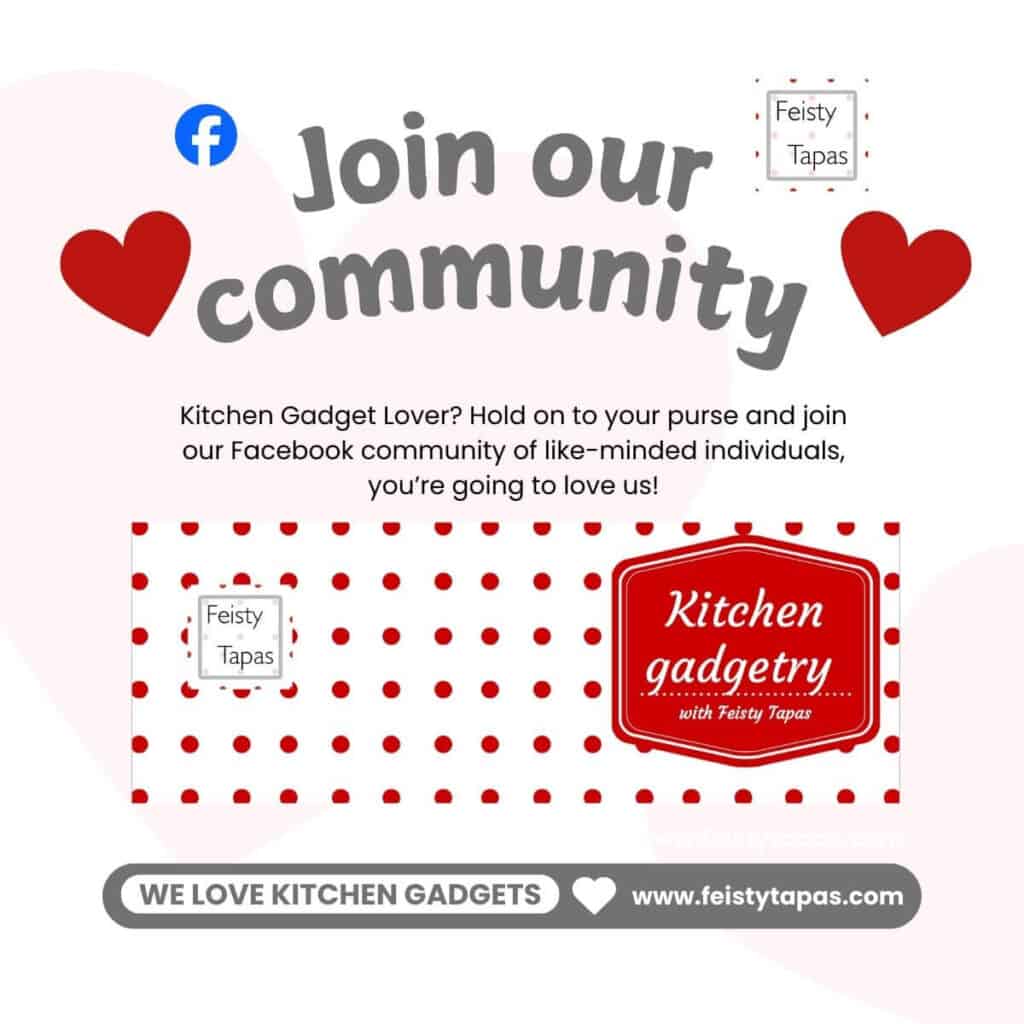 Graphic encouraging people to join the website's Facebook group called Kitchen Gadgetry with Feisty Tapas, it includes the words Kitchen Gadget Lover? Hold on to your purse and join our Facebook community of like-minded individuals, you're going to love us!