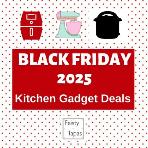 The words Black Friday 2025 Kitchen Gadget deals over a red and white polka dotty background, there are silhouettes of an air fryer, stand mixer and Instant Pot at the top and the feistytapas.com logo at the bottom